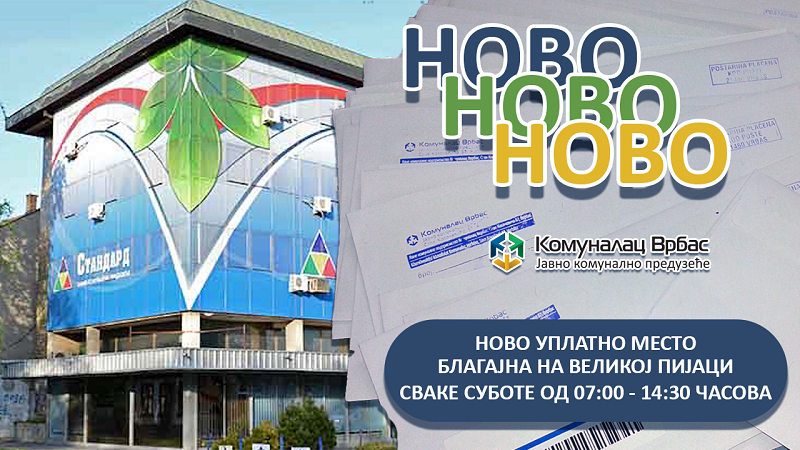 ЈКП КОМУНАЛАЦ ВРБАС ОТВАРА НОВО УПЛАТНО МЕСТО ЈКП КОМУНАЛАЦ ВРБАС ОТВАРА НОВО УПЛАТНО МЕСТО